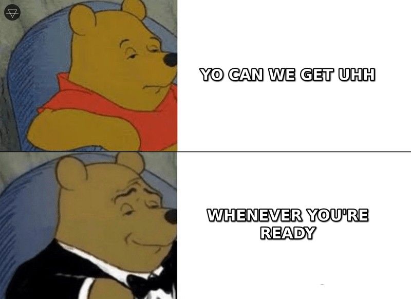 Regular Winnie the Pooh saying yo can we get uhh versus tuxedo Winnie saying whenever you're ready showing the upgrade in how you order on a date