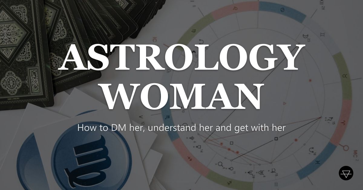 How to DM and Talk to a Woman Into Astrology