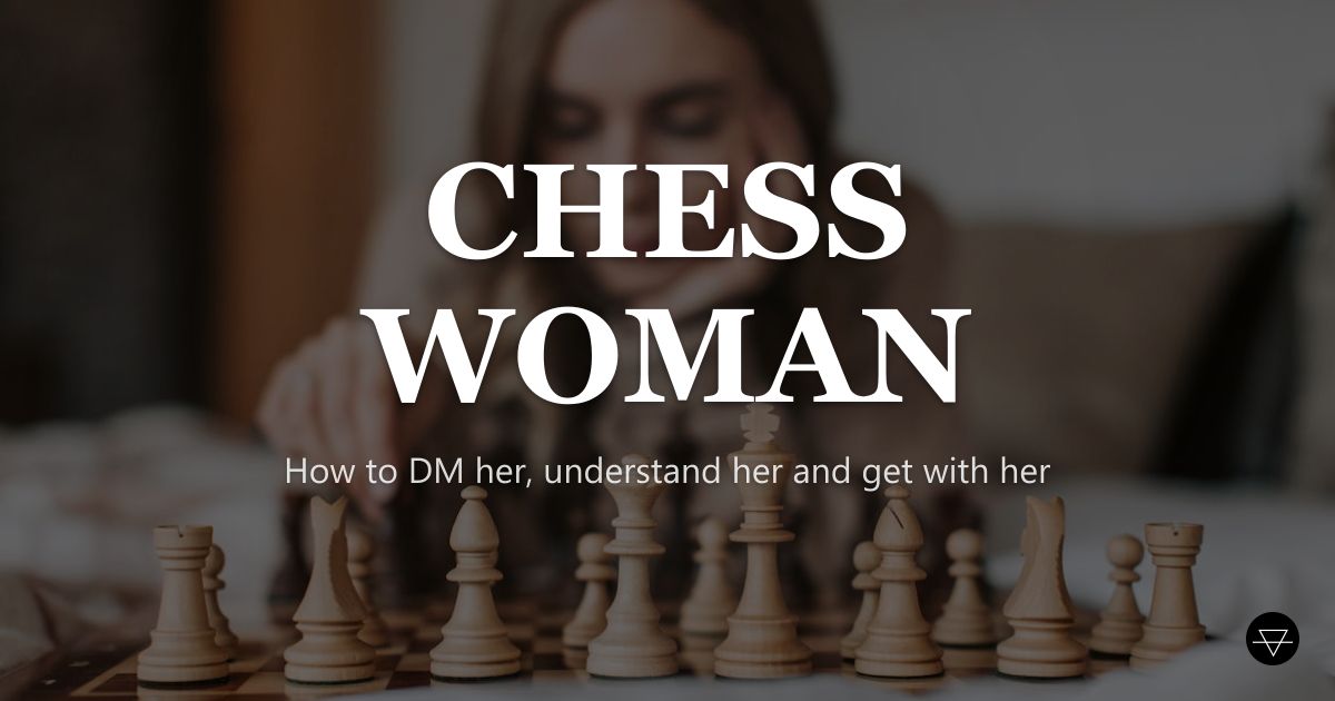 How to DM and Talk to a Woman Into Chess