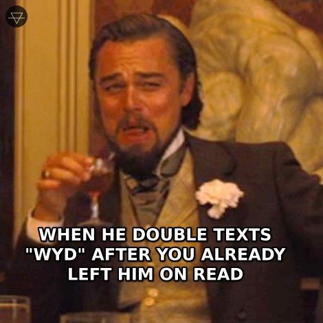 Laughing Leo meme showing the smugness of watching a guy double text wyd after being left on read in Instagram DMs