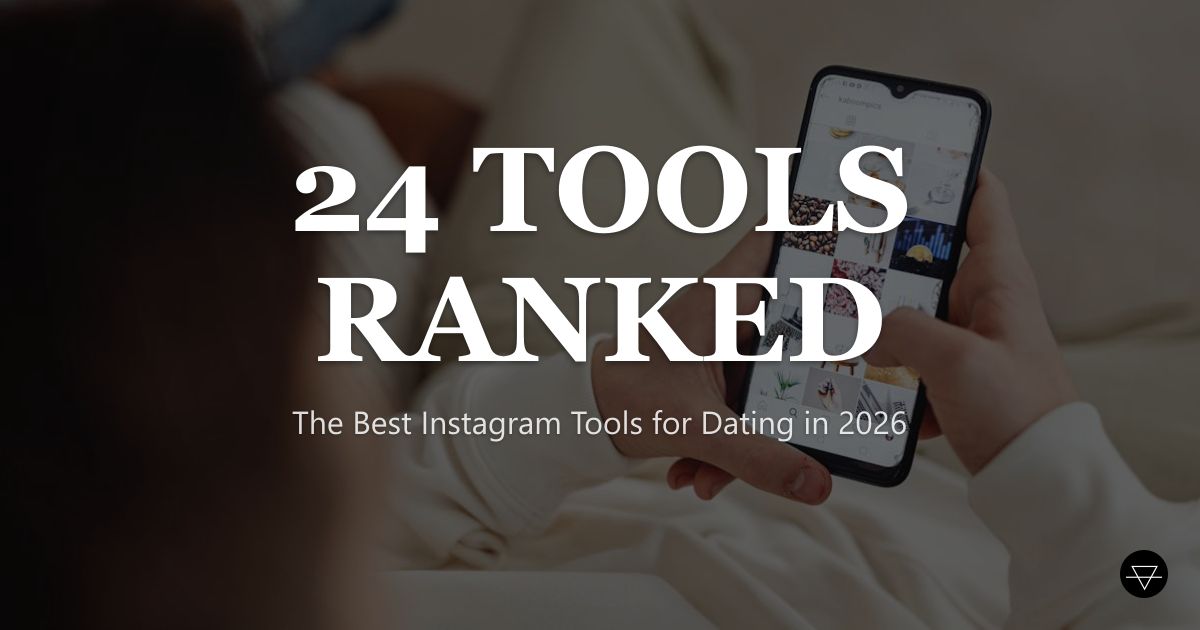Best Instagram Tools for Dating in 2026 (Ranked)