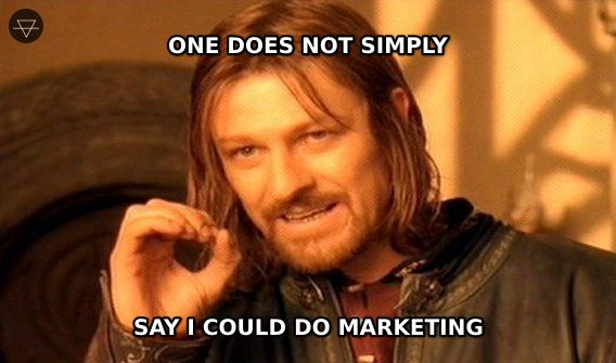 Boromir warning against claiming marketing is easy