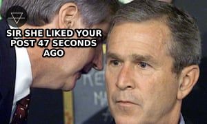 Bush whisper meme showing someone being told sir she liked your post 47 seconds ago implying she is watching closely
