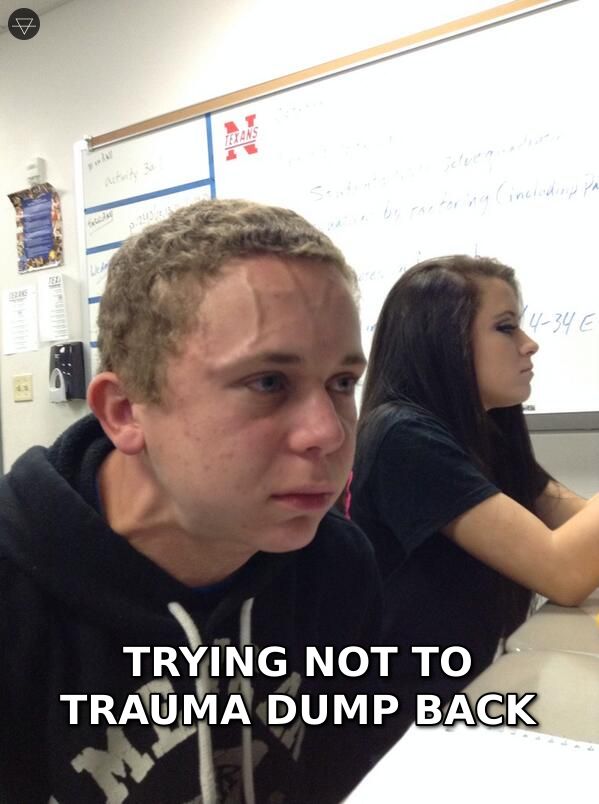 Trying to Hold a Fart meme about resisting the urge to trauma dump on a date