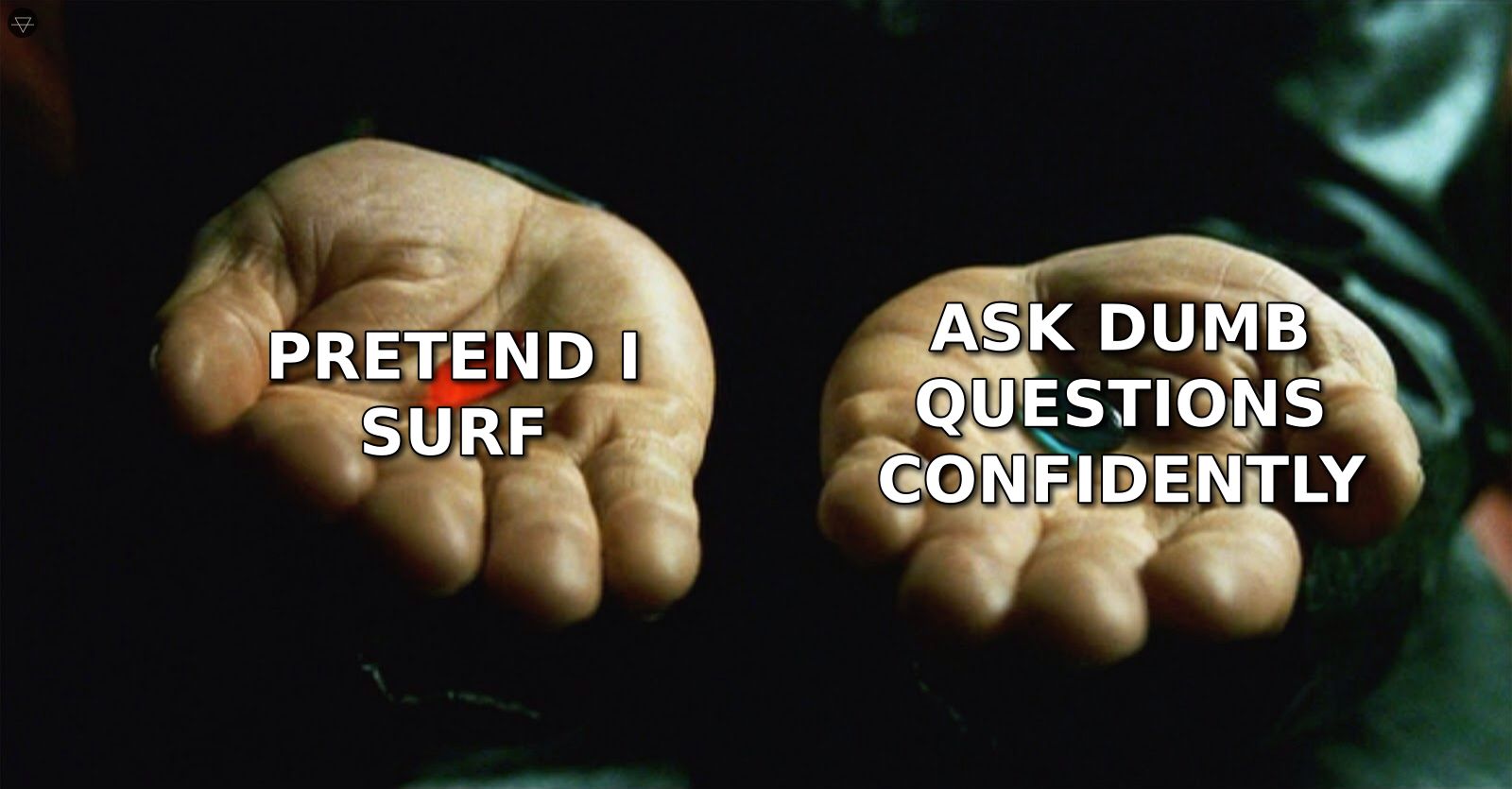 Morpheus offering the choice between pretending to surf and confidently asking dumb questions about surfing