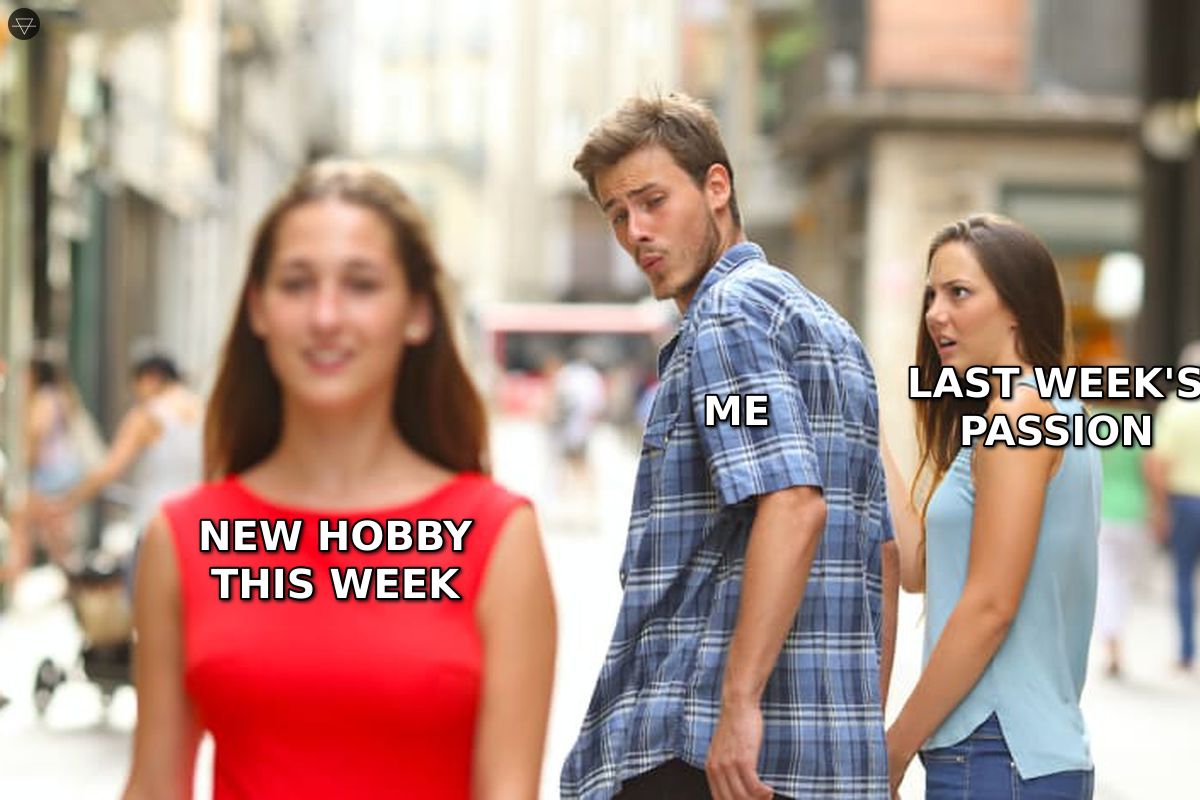 Distracted boyfriend already looking at a new hobby while last week's passion watches in disappointment